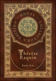 ThéRèSe Raquin (Royal Collector'S Edition) (Case Laminate Hardcover With Jacket)