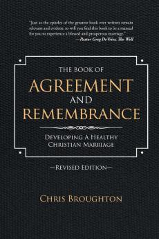 The Book of Agreement and Remembrance (Revised Edition)