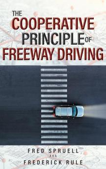 The Cooperative Principle of Freeway Driving