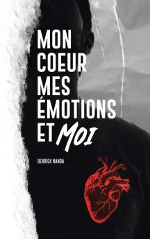 Mon Coeur Mes Emotions et Moi