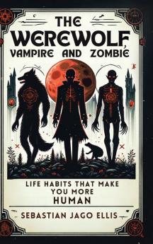 The Werewolf Vampire and Zombie
