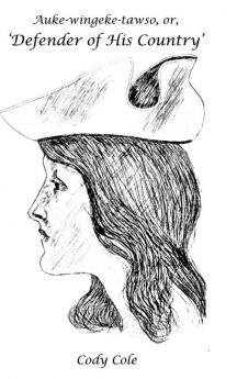 Auke-wingeke-tawso or 'Defender of His Country'