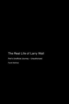 The Real Life of Larry Wall