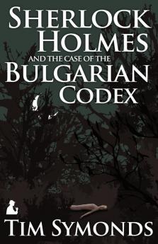 Sherlock Holmes and the Case of the Bulgarian Codex