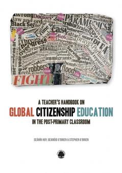 A Teacher's Handbook to Global Citizenship Education in the Post-primary Classroom
