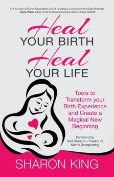Heal Your Birth Heal Your Life