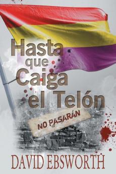 Hasta Que Caiga El Telòn (Spanish Edition)