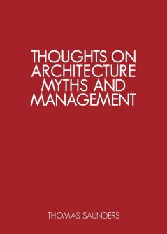 Thoughts on Architecture Myths and Management