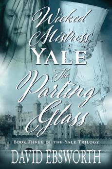 Wicked Mistress Yale The Parting Glass