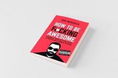 How To Be F*cking Awesome