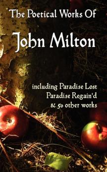 Paradise Lost Paradise Regained and Other Poems. The Poetical Works Of John Milton