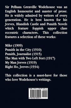 Jeeves and Psmith Collection - Mike Psmith in the City Psmith Journalist the Man with Two Left Feet My Man Jeeves and Right Ho Jeeves