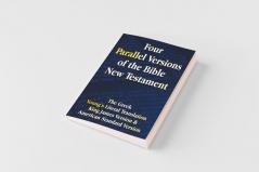 Four Parallel Versions of the Bible New Testament