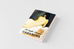 The Complete Memoirs of Casanova The Story of My Life (All Volumes in a single book illustrated complete and unabridged)