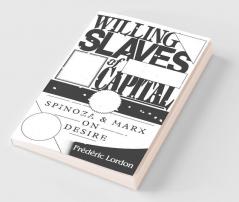 Willing Slaves of Capital