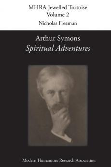 Arthur Symons 'Spiritual Adventures'