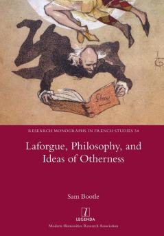 Laforgue Philosophy and Ideas of Otherness