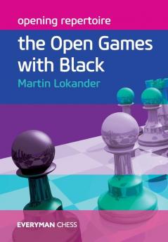 Opening Repertoire: The Open Games with Black (Everyman Chess)