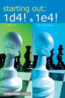 Starting Out: 1d4 & 1e4 (Everyman Chess)