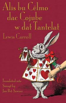 Alis Bu Cëlmo Dac Cojube W Dat Tantelat: Alice'S Adventures In Wonderland In Surayt (Turoyo) (Aramaic Edition)
