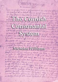 The Cornish Consonantal System