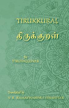Tirukkural - திருக்குறள் - A Bilingual Edition In Tamil And English: A Translation Of Valluvar'S Kural