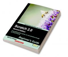 Scratch 2.0 Beginner's Guide Second Edition