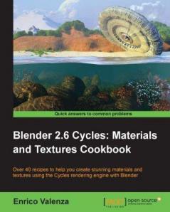 Blender 2.6 Cycles Materials and Textures Cookbook
