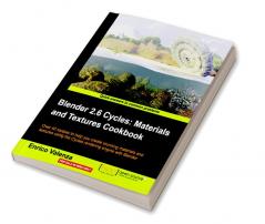 Blender 2.6 Cycles Materials and Textures Cookbook