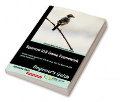 Sparrow IOS Game Framework Beginner's Guide