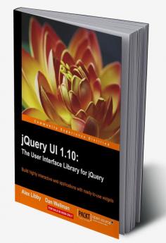 jQuery UI 1.10: The User Interface Library for jQuery