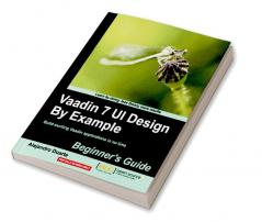 Vaadin 7 Ui Design by Example