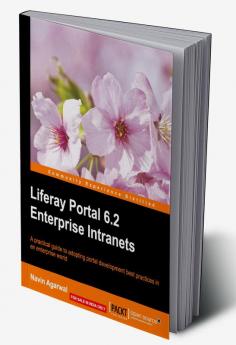 Liferay Portal 6.2 Enterprise Intranets