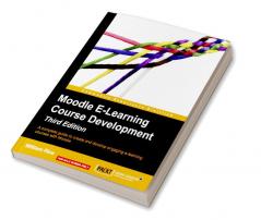 Moodle E-Learning Course Development - Third Edition