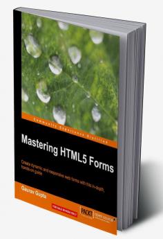 Mastering HTML5 Forms