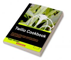 Twilio Cookbook