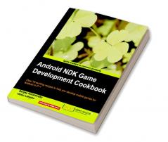 Android NDK Game Development Cookbook