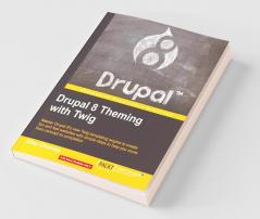Drupal 8 Theming with Twig