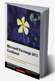 Microsoft Exchange 2013 Cookbook