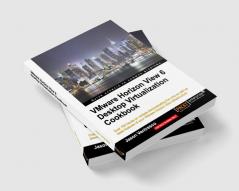 VMWare Horizon View 6.0 Desktop Virtualization Cookbook