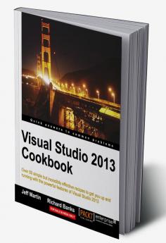 Visual Studio 2013 Cookbook