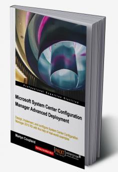 Microsoft System Center Configuration Manager Advanced Deployment