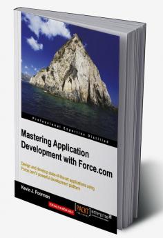 Mastering Application Development with Force.com