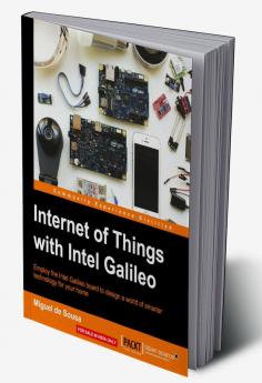 Internet of Things with Intel Galileo