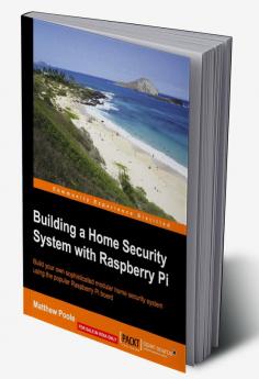 Building a Home Security System with Raspberry Pi