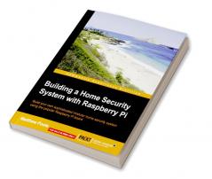 Building a Home Security System with Raspberry Pi
