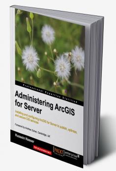 Administering ArcGIS for Server