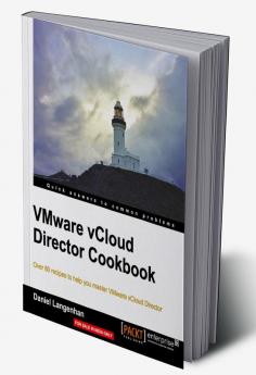 Vmware Vcloud Director Cookbook