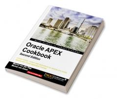 Oracle APEX Cookbook - Second Edition