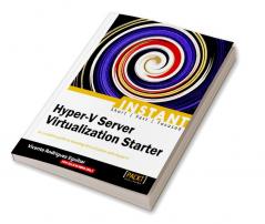 Instant Hyper-V Server Virtualization Starter